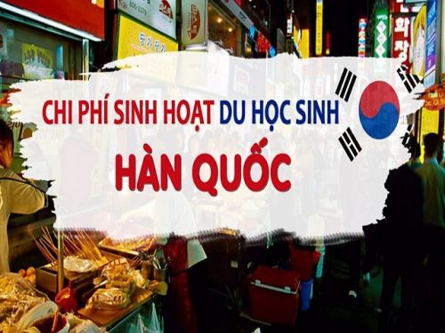 Chi phí sinh hoạt ở Hàn Quốc khi du học