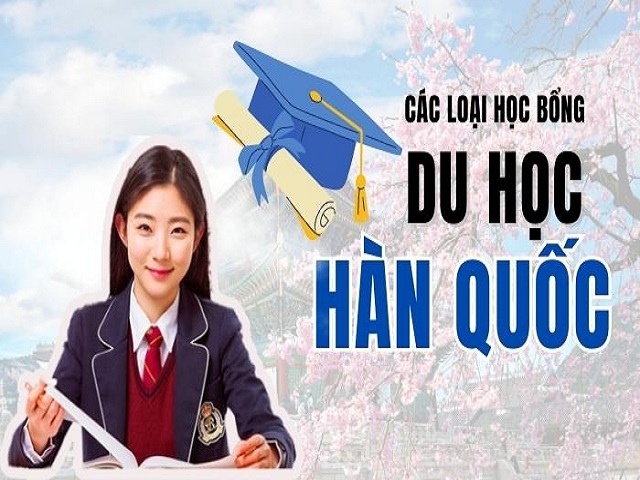 Các loại học bổng du học Hàn Quốc