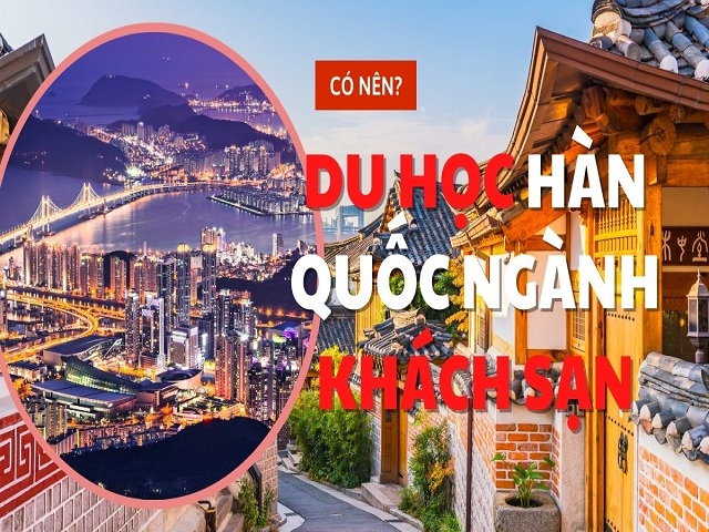 Du học Hàn Quốc ngành du lịch – khách sạn