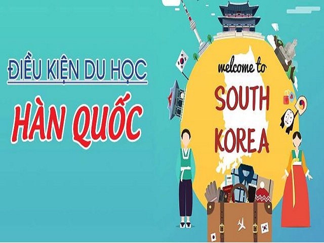 Điều kiện du học Hàn Quốc mới nhất